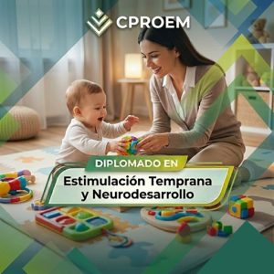 Diplomado en Estimulación Temprana y Neurodesarrollo