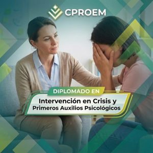 Diplomado en Intervención en Crisis y Primeros Auxilios Psicológicos
